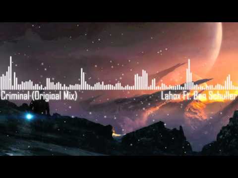 Lahox Feat. Ben Schuller - Criminal (Original Mix)