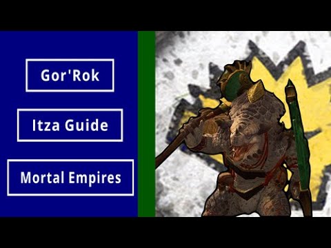 Gor-rok and Itza  Legendary Mortal Empires Early game Guide for Total War Warhammer 2