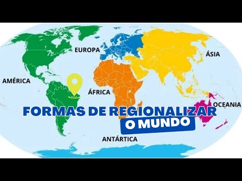 Formas de Regionalizar o Mundo
