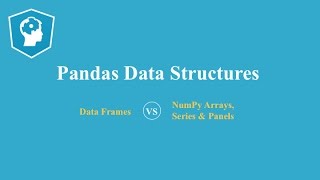 Download the video "Pandas Data Structures"