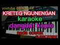 KRETEG NGUNENGAN KARAOKE DANGDUT KOPLO