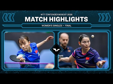 Shi Xunyao vs He Zhuojia | WS Final | WTT Contender Muscat 2026