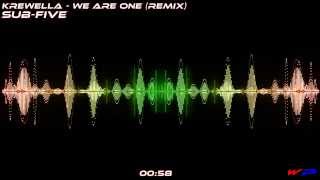 Krewella - We are One (SubFive Remix)