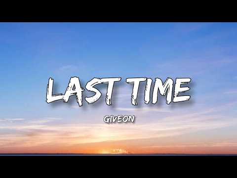 Giveon - Last Time (Lyrics) ft. Snoh Aalegra