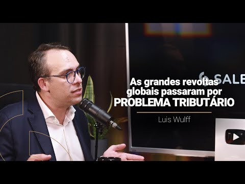 A REVOLUÇÃO TRIBUTÁRIA NO BRASIL COMEÇOU - TAX & CO: LUIS WULFF | PODSERELITE. T1#3