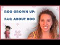 Boo Grown Up FAQ About Boo