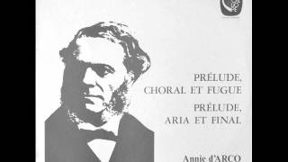 ANNIE D'ARCO plays FRANCK Prélude Aria & Final COMPLETE (1972)