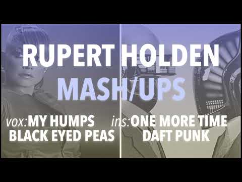 Mashup - My Humps & One More Time (Black Eyed Peas, Daft Punk) - Rupert Holden