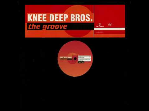 Knee Deep Bros - The Groove (Don't Worry 'Bout Steps Mix)