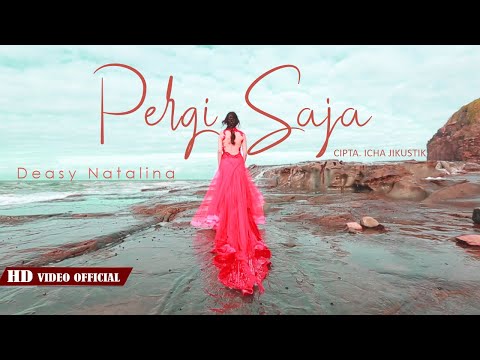 PERGI SAJA - DEASY NATALINA (Official Music Video)