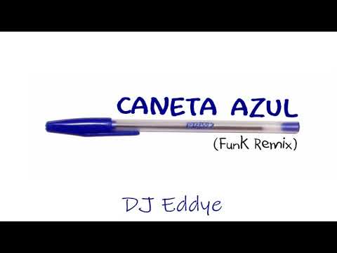 DJ Eddye - Caneta Azul (Funk Remix)