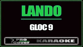 Lando - GLOC 9 (KARAOKE)