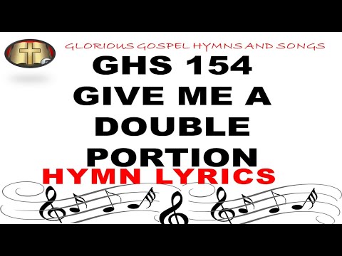 GHS 154 GIVE ME A DOUBLE PORTION | Uplifting Christian Song