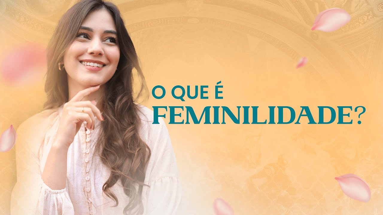 O QUE É FEMINILIDADE?