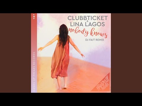 Nobody Knows (DJ Fait Mix Extended)