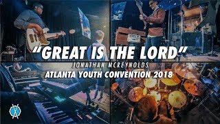 Great Is The Lord //  Jonathan McReynolds //  Atlanta Youth Convention 2018