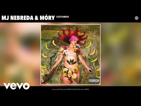 MJ Nebreda, MÓRY - Cotorro (Official Audio)