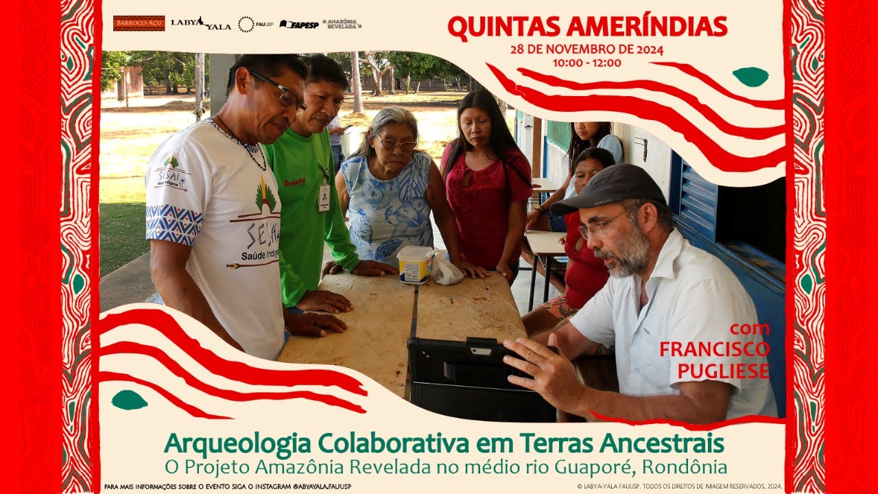 QUINTAS AMERÍNDIAS - Arqueologia Colaborativa em Terras Ancestrais: O Projeto Amazônia Revelada