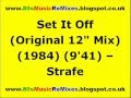 Set It Off Original 12 Mix Strafe 80s Club Mixes 80s Club Music 80s Dance Music