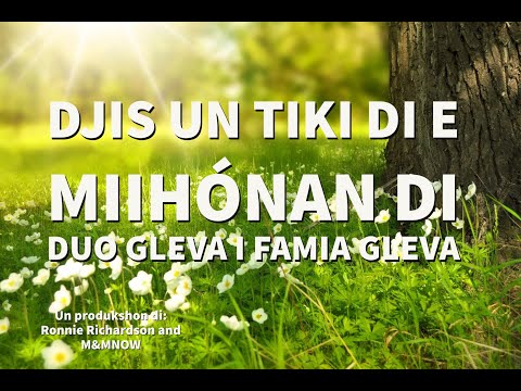 Djis un tiki di e mihónan di Duo Gleva i Famia Gleva