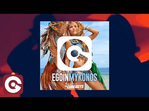 EGO IN MYKONOS 2016 SELECTED BY THE CUBE GUYS