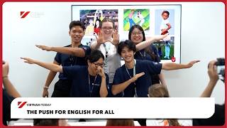 The push for English for All| Vietnam Today