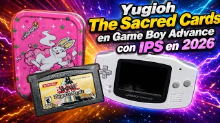 Yugioh The Sacred Cards en Game Boy Advance con pantalla IPS