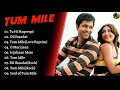 Tum Mile Movie All Songs Emraan Hashmi Soha Ali Khan Musical Club