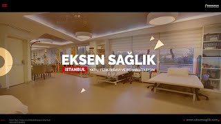 Eksen Sağlık Yatılı Fizik Tedavi & Rehabilitasyon Merkezi