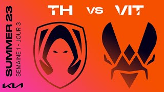 LEC Summer Split 2023 - W1D3 - TH vs VIT