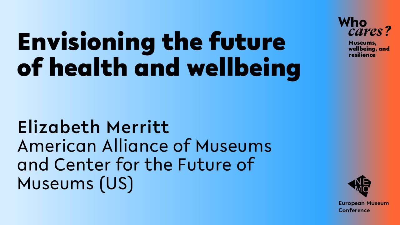 NEMO European Museum Conference 2025 | Keynote: Envisioning the future of health and wellbeing