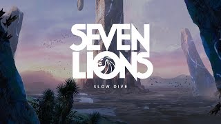 Seven Lions - Slow Dive