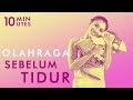 Olahraga Menurunkan Berat Badan Sebelum Tidur Workout 10 Menit