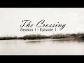 The Crossing S1 Ep 01
