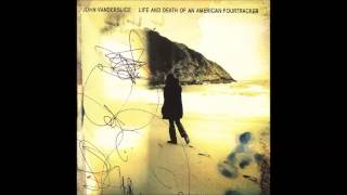 John Vanderslice   Underneath The Leaves