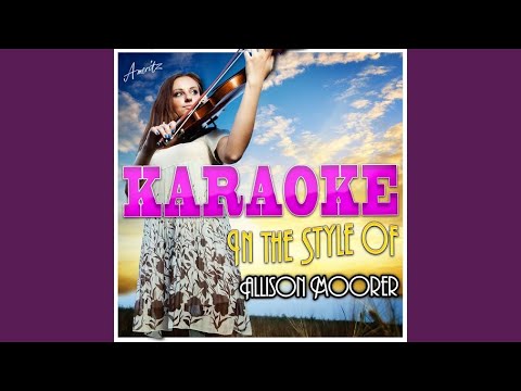 A Soft Place to Fall (In the Style of Allison Moorer) (Karaoke Version)