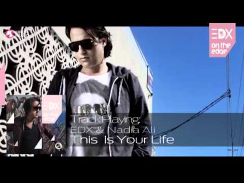 EDX & Nadia Ali - This Is Your LIfe (Album Mix) // On The Edge