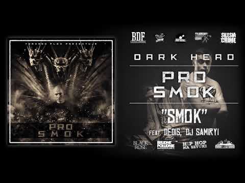 PRO - Smok (feat. Dedis, DJ Samiryi) [prod. PRO]