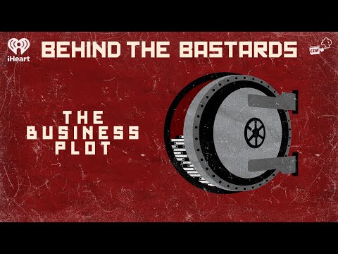 Behind the Insurrections - When Rich Fascists Almost Took Over America | BEHIND THE BASTARDS