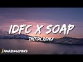 Idfc X Soap Tiktok Remix