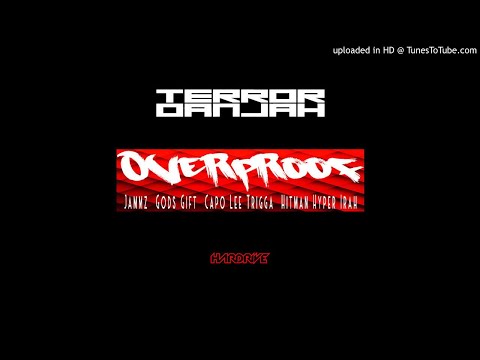 Terror Danjah - Overproof (Feat. Jammz, Gods Gift, Capo Lee, Trigga, Hitman Hyper, Irah)