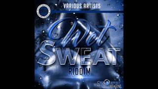 WET SWEAT RIDDIM (Mix-Oct 2016) ESTATE RECORDINGS STUDIO MUSIC
