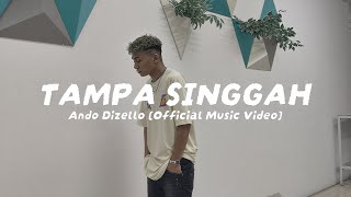 Download lagu TAMPA SINGGAH - Ando Dizello (Sad Distan Emtege) MANADO SADAP mp3
