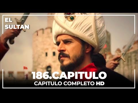 El Sultán Capitulo 186 Completo