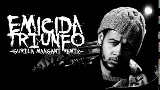 Emicida - Triunfo (Gurila Mangani Remix)