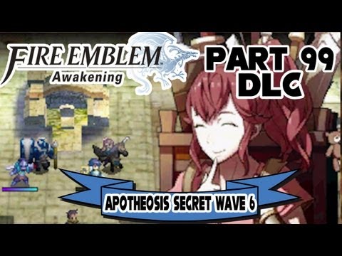 Fire Emblem: Awakening - Part 99: Apotheosis Secret Battles Wave 6 FINALE! [$3.00 DLC]