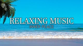 Relaxing Music to Help You Find Mental Balance and Peace of Mind - Take a Deep Breath and Calm Down