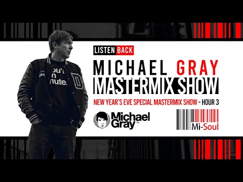 Michael Gray Mastermix Show On Mi-Soul Radio "New Year's Eve Special" Hour 3
