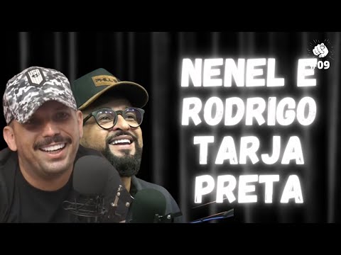 🔴 Rodrigo Tarja preta e Nenel Lucas da Turma do Tiago Dionísio | YOU podcast | #09