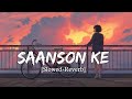 Saanson Ke [Slowed+Reverb] Raees - KK - Lyrics - RaMe Music